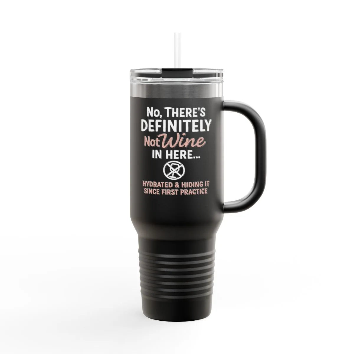 Definitely Not Wine Tumbler