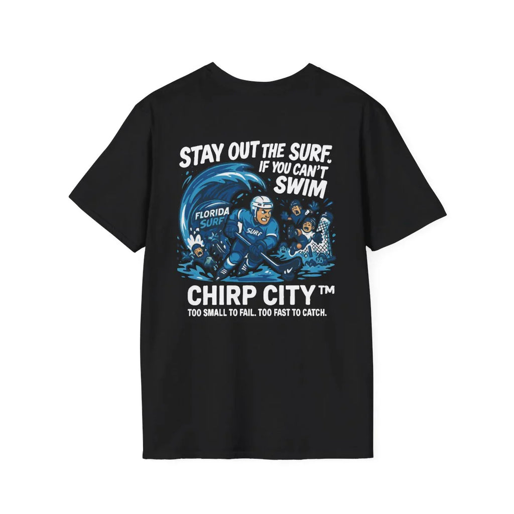 Chirp City™ x Florida Surf | “Stay Out the Surf” Tee